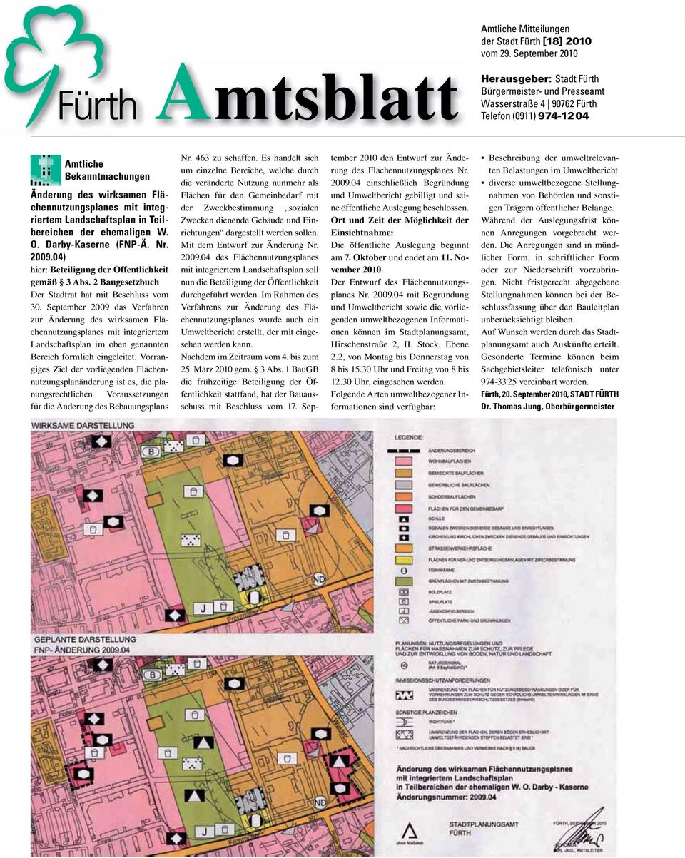 Flächennutzungsplanes mit integriertem Landschaftsplan in Teilbereichen der ehemaligen W. O. Darby-Kaserne (FNP-Ä. Nr. 2009.04) hier: Beteiligung der Öffentlichkeit gemäß 3 Abs.