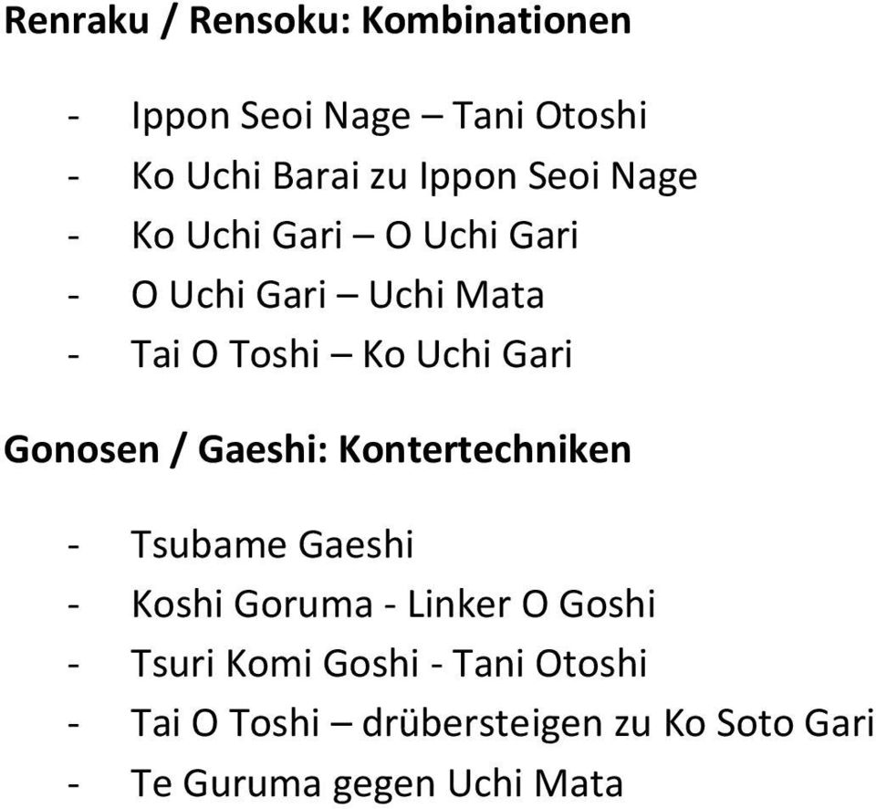 Gonosen / Gaeshi: Kontertechniken - Tsubame Gaeshi - Koshi Goruma - Linker O Goshi - Tsuri