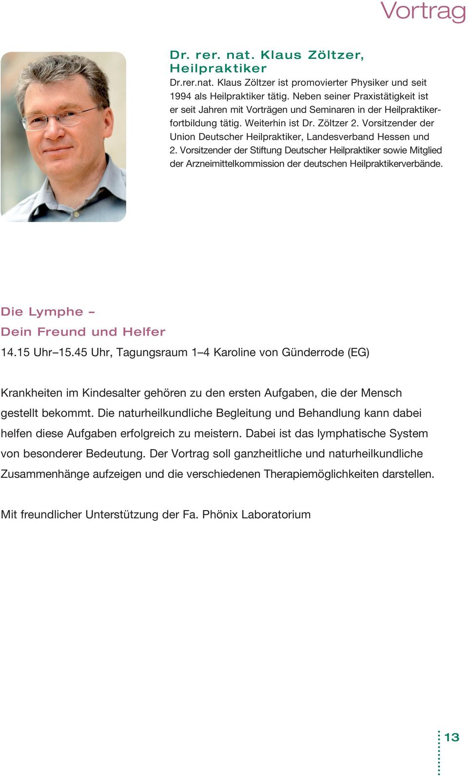 Vorsitzender der Union Deutscher Heilpraktiker, Landesverband Hessen und 2.
