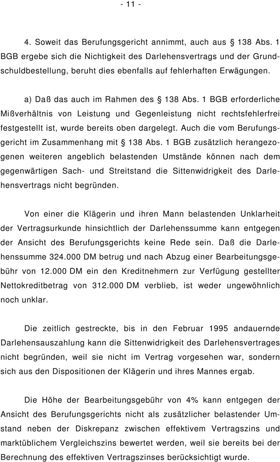 Auch die vom Berufungsgericht im Zusammenhang mit 138 Abs.