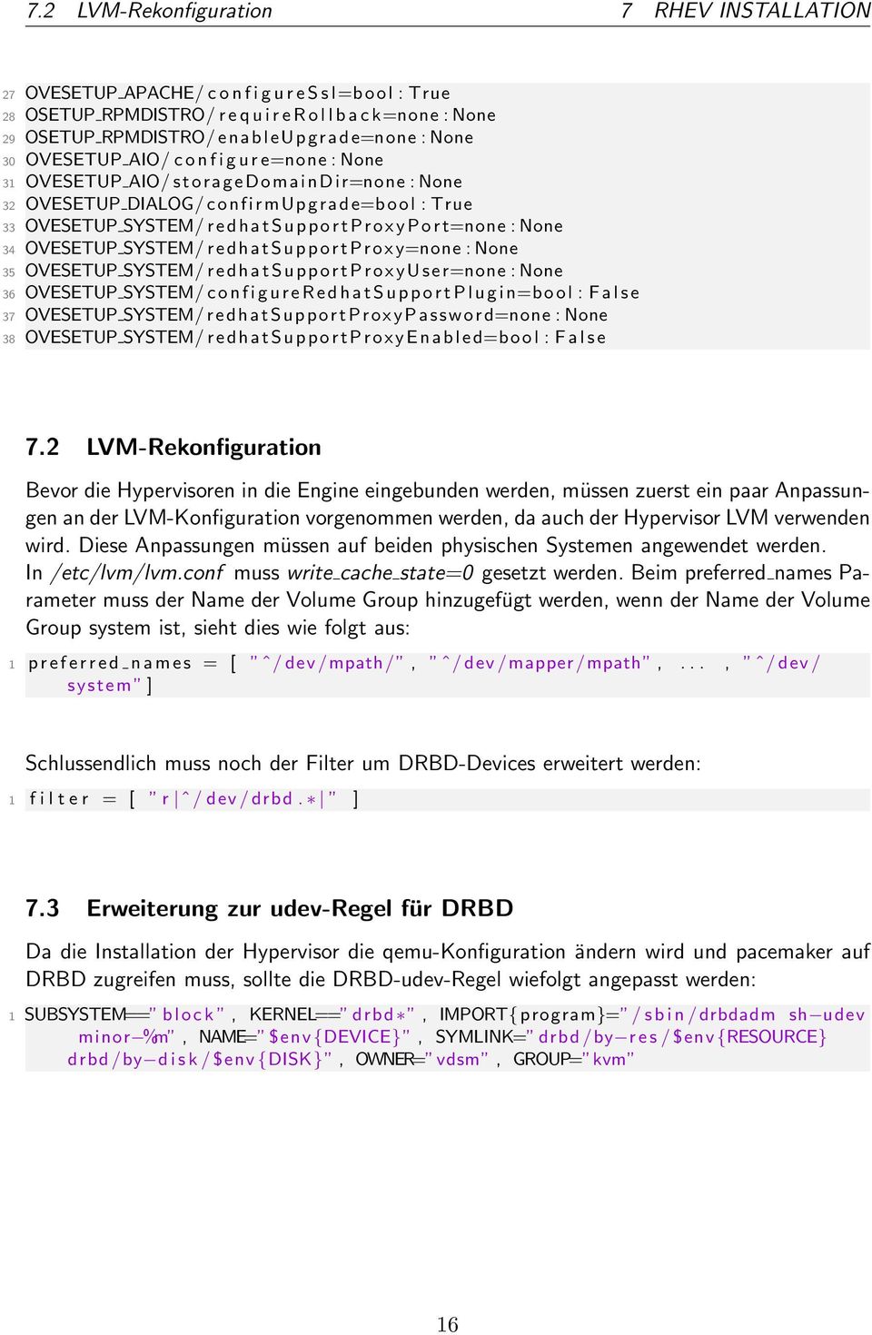 t S u p p o r t P r o x y P o r t=none : None 34 OVESETUP SYSTEM/ r e d h a t S u p p o r t P r o x y=none : None 35 OVESETUP SYSTEM/ r e d h a t S u p p o r t P r o x y U s e r=none : None 36