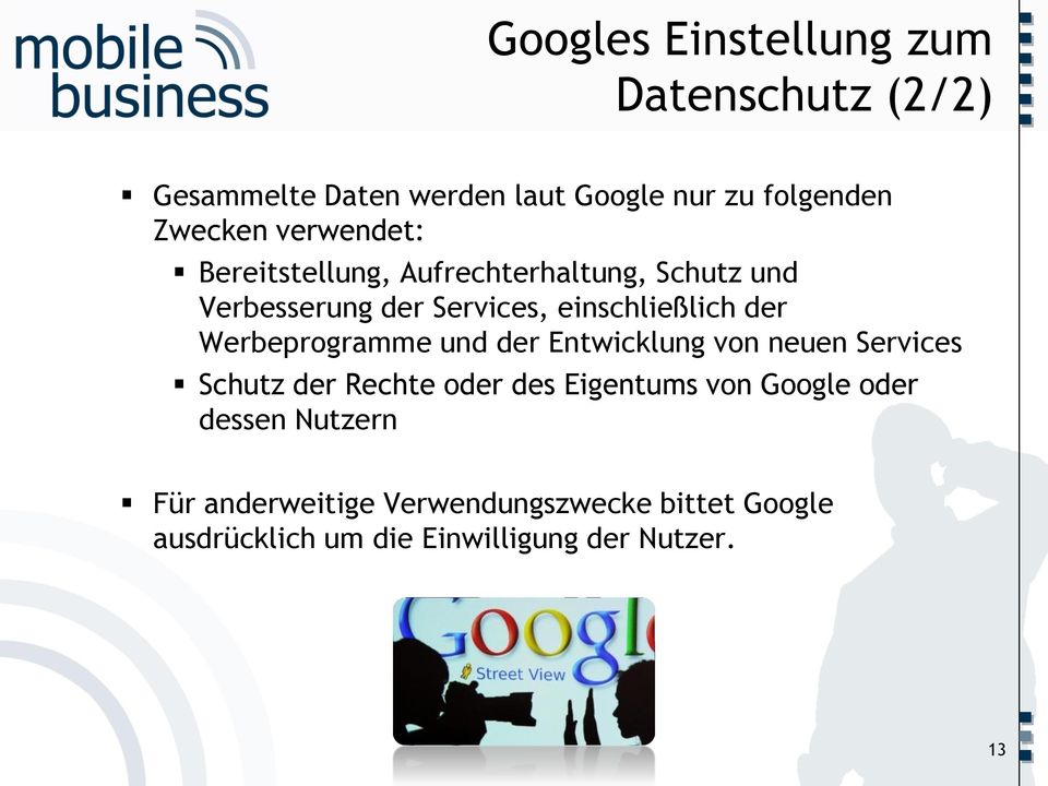 Werbeprogramme und der Entwicklung von neuen Services Schutz der Rechte oder des Eigentums von Google