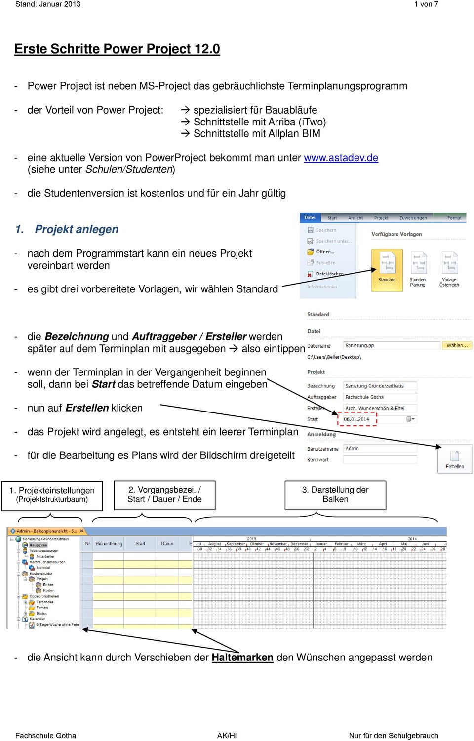 Allplan BIM - eine aktuelle Version von PowerProject bekommt man unter www.astadev.de (siehe unter Schulen/Studenten) - die Studentenversion ist kostenlos und für ein Jahr gültig 1.