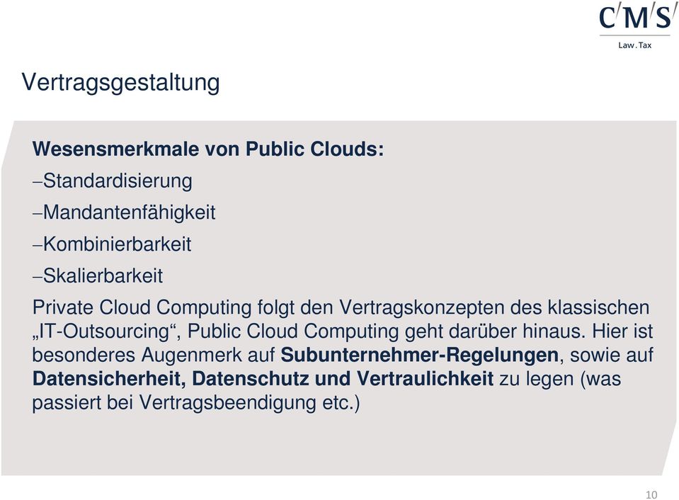 Cloud Computing geht darüber hinaus.