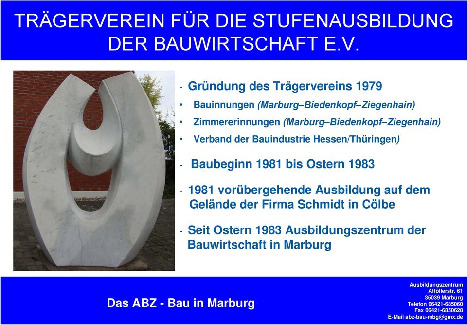 Hessen/Thüringen) - Baubeginn 1981 bis Ostern 1983-1981 vorübergehende Ausbildung auf dem Gelände