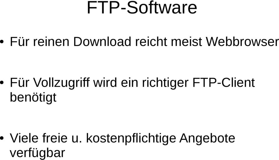 ein richtiger FTP-Client benötigt Viele