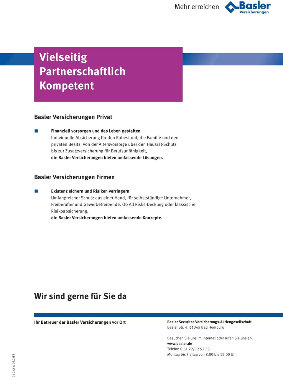 Basler Versicherungen Firmen Existenz sichern und Risiken verringern Umfangreicher Schutz aus einer Hand, für selbstständige Unternehmer, Freiberufler und Gewerbetreibende.