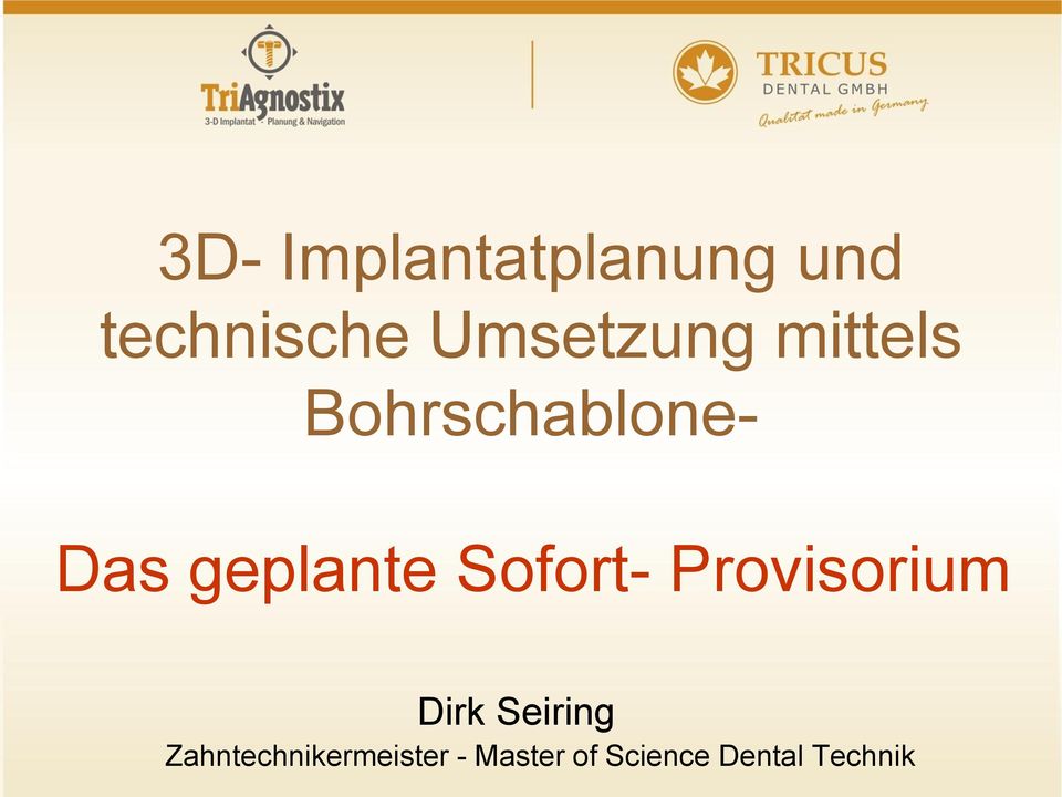 geplante Sofort- Provisorium Dirk Seiring