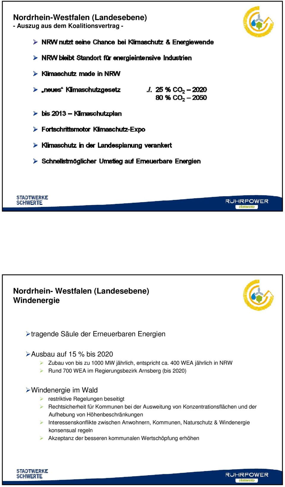 400 WEA jährlich in NRW Rund 700 WEA im Regierungsbezirk Arnsberg (bis 2020) Windenergie im Wald restriktive Regelungen beseitigt Rechtsicherheit für