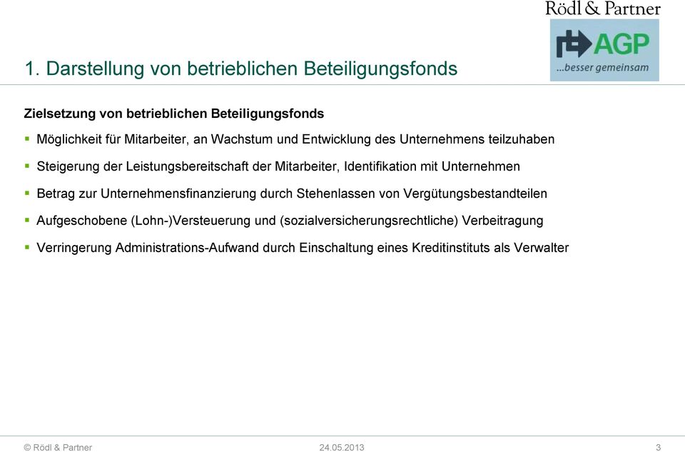 Unternehmen Betrag zur Unternehmensfinanzierung durch Stehenlassen von Vergütungsbestandteilen Aufgeschobene (Lohn-)Versteuerung und