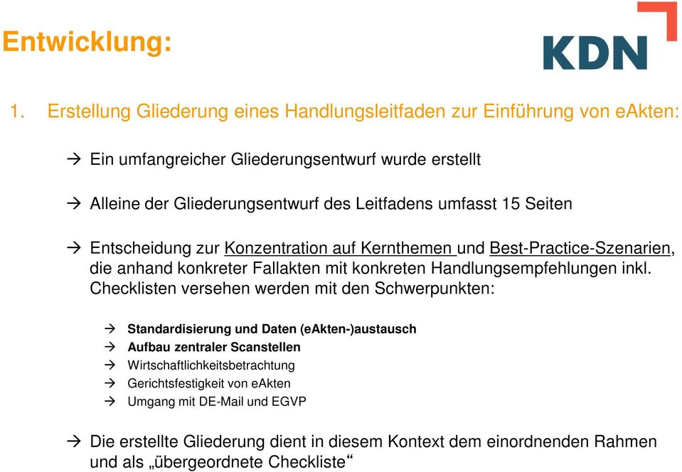 Leitfadens umfasst 15 Seiten Entscheidung zur Konzentration auf Kernthemen und Best-Practice-Szenarien, die anhand konkreter Fallakten mit konkreten