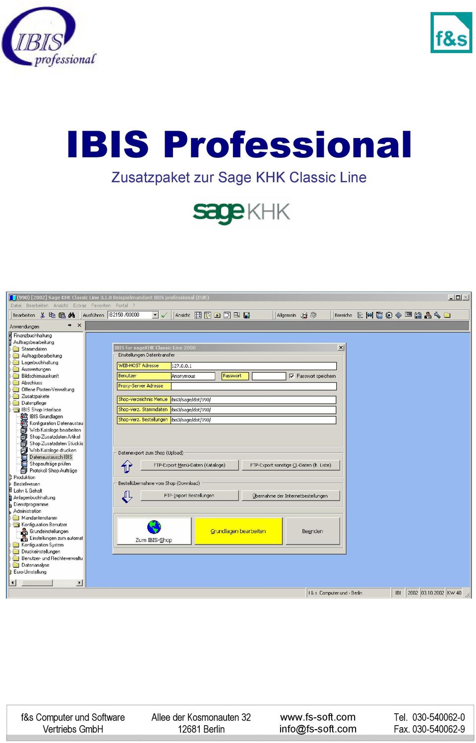 Allee der Kosmonauten 32 12681 Berlin www.fs-soft.