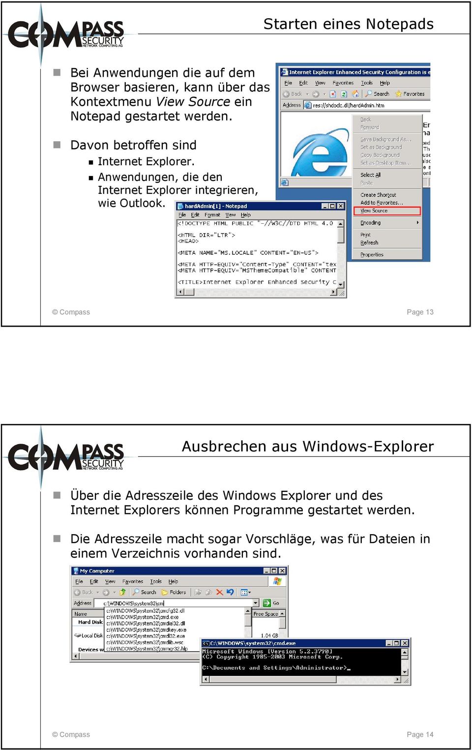 Compass Pae 13 Ausbrechen aus Windows-Explorer Über die Adresszeile des Windows Explorer und des Internet Explorers können