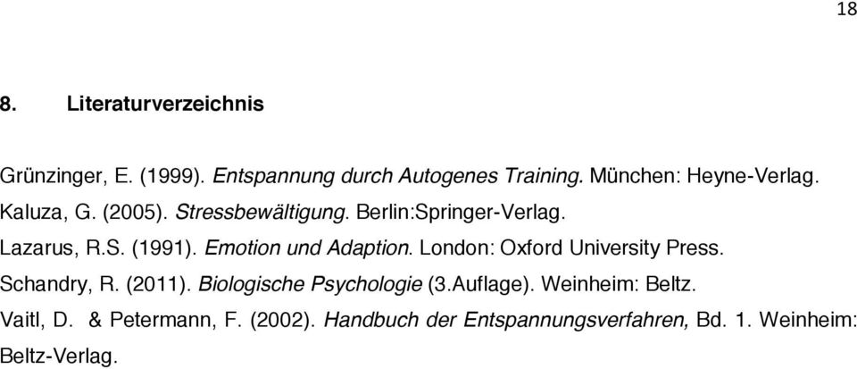 Emotion und Adaption. London: Oxford University Press. Schandry, R. (2011). Biologische Psychologie (3.