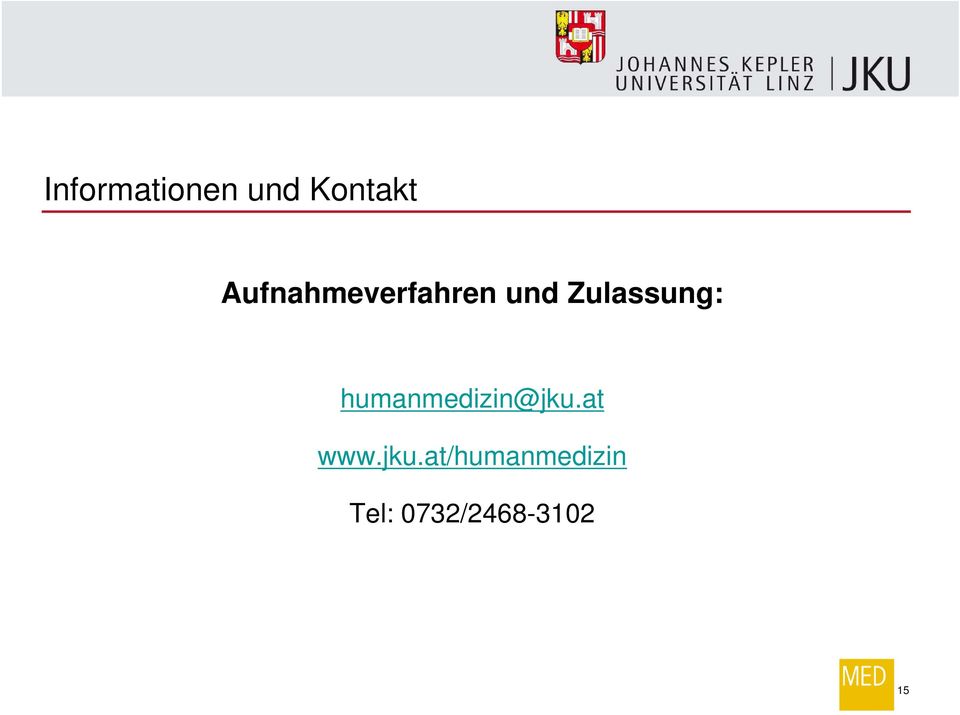 Zulassung: humanmedizin@jku.