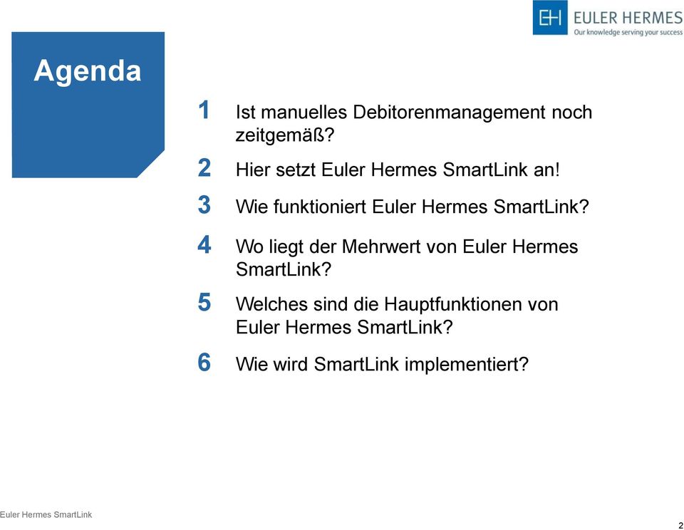 4 Wo liegt der Mehrwert von Euler Hermes SmartLink?
