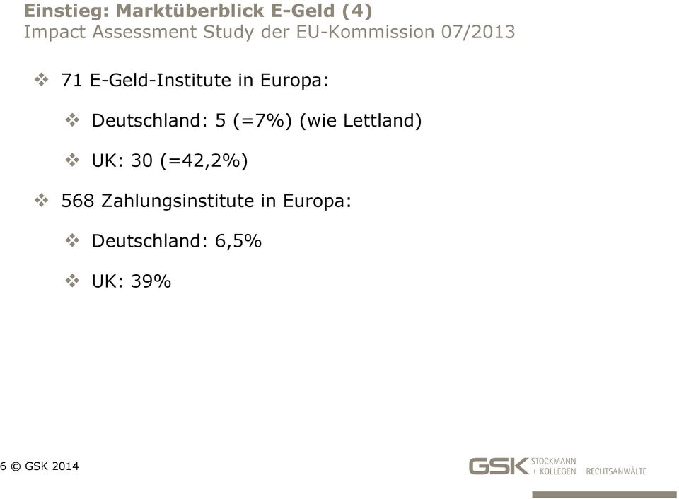 Deutschland: 5 (=7%)(wie Lettland) UK: 30 (=42,2%) 568