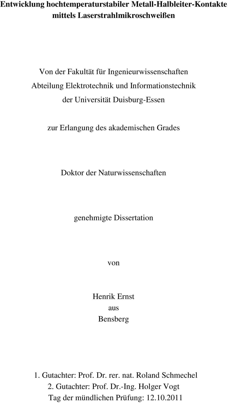 des akademischen Grades Doktor der Naturwissenschaften genehmigte Dissertation von Henrik Ernst aus Bensberg 1.