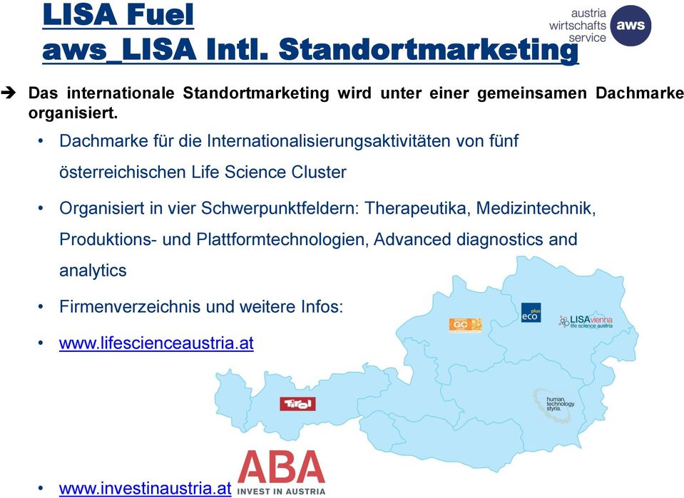 Dachmarke für die Internationalisierungsaktivitäten von fünf österreichischen Life Science Cluster Organisiert in