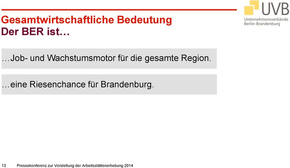 eine Riesenchance für Brandenburg.