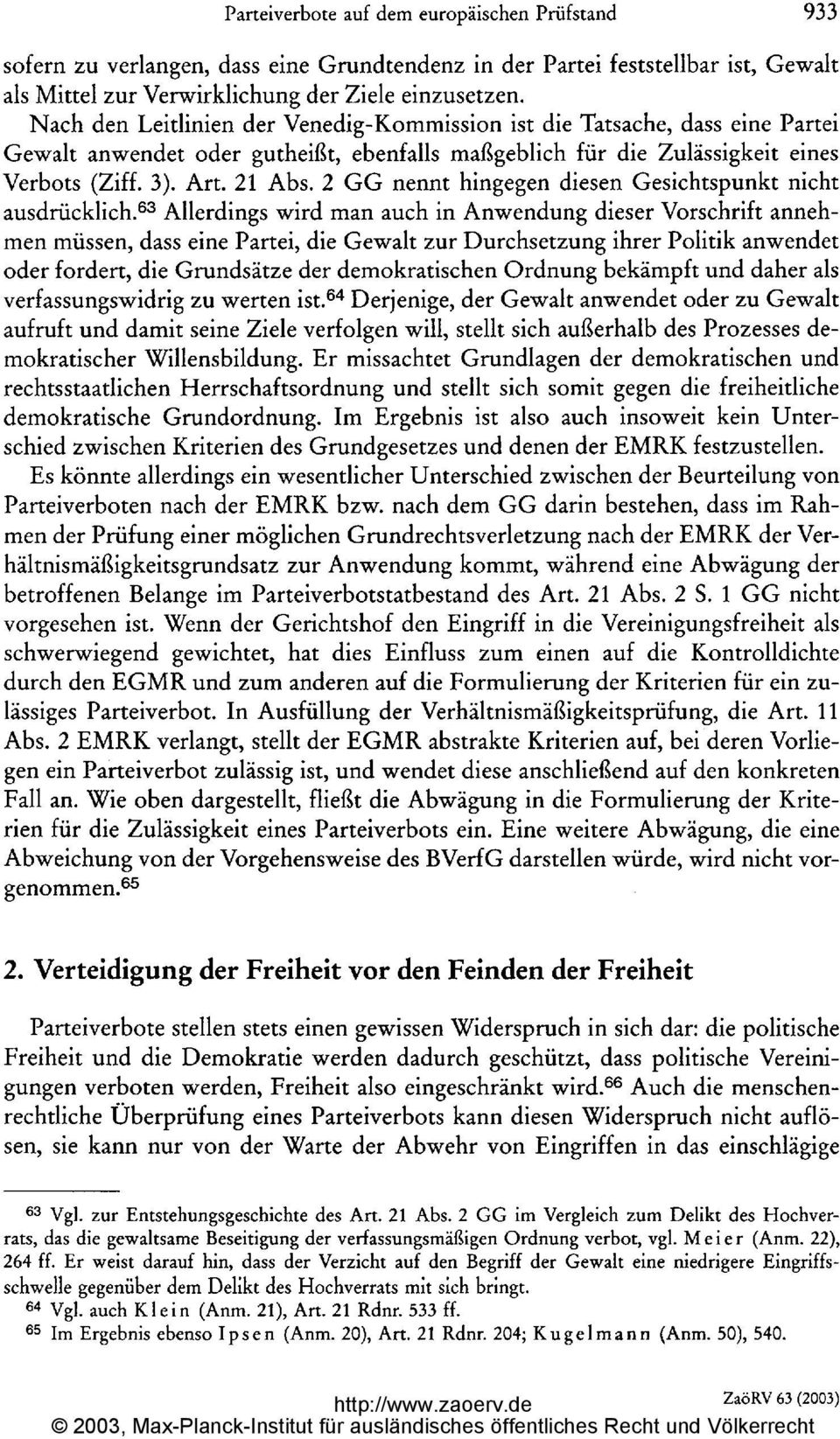 2 GG nennt hingegen diesen Gesichtspunkt nicht ausdrücklich.