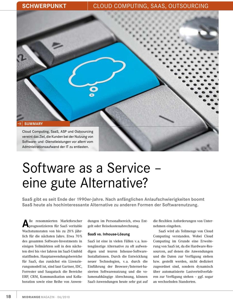 Software as a Service eine gute Alternative? SaaS gibt es seit Ende der 1990er-Jahre.