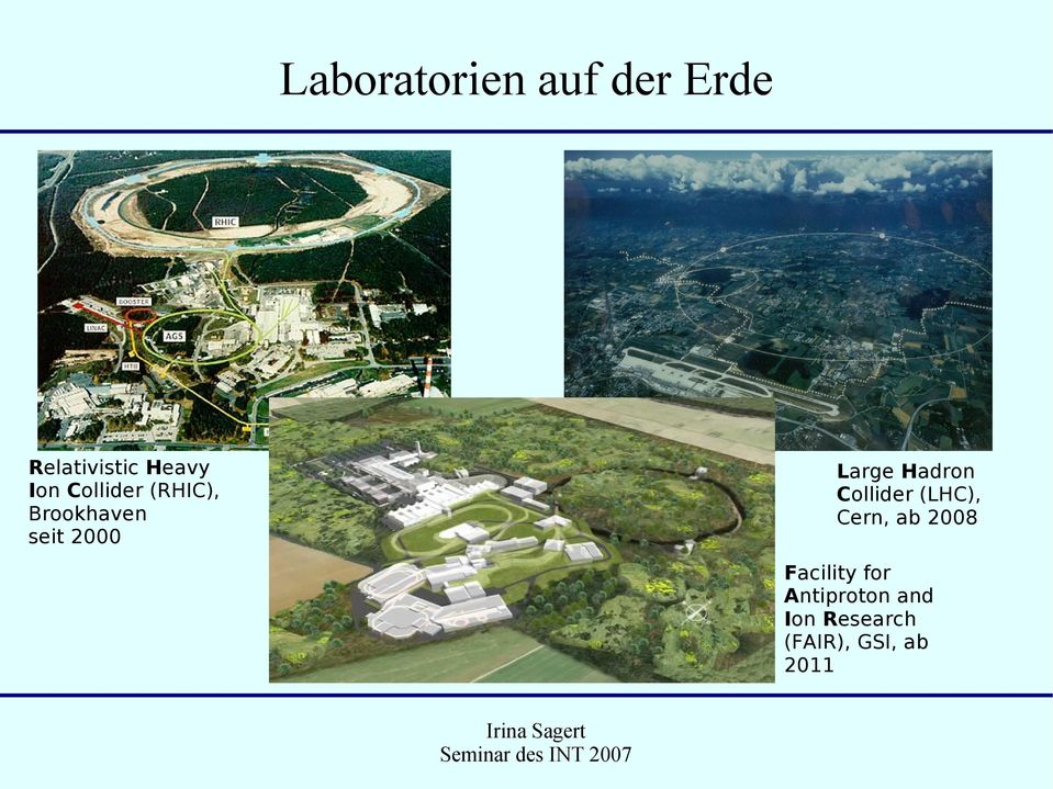 Hadron Collider (LHC), Cern, ab 2008 Facility