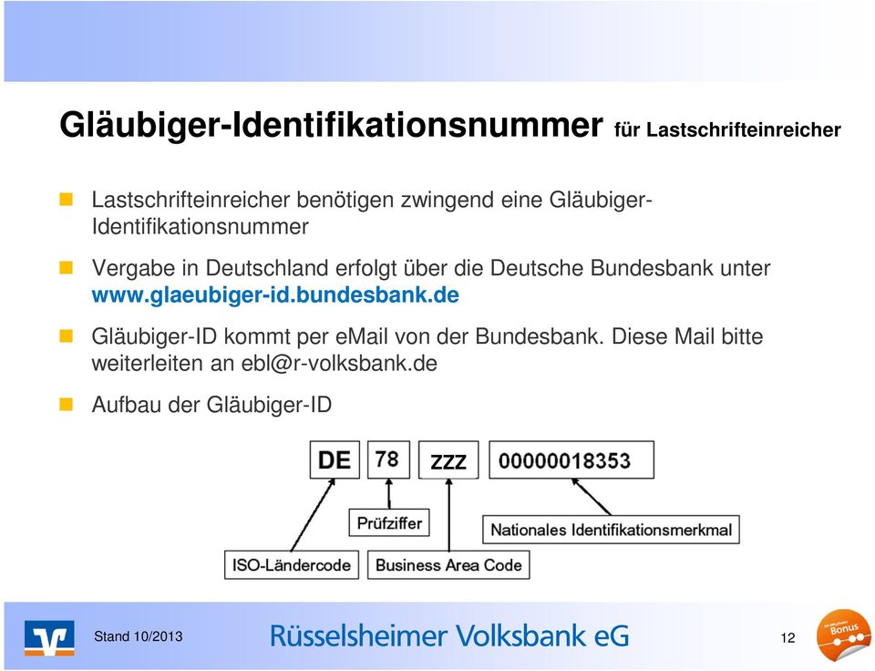 Deutsche Bundesbank unter www.glaeubiger-id.bundesbank.