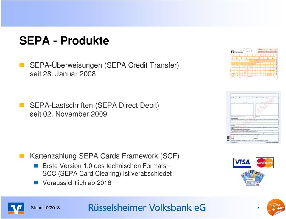 November 2009 Kartenzahlung SEPA Cards Framework (SCF) Erste Version 1.