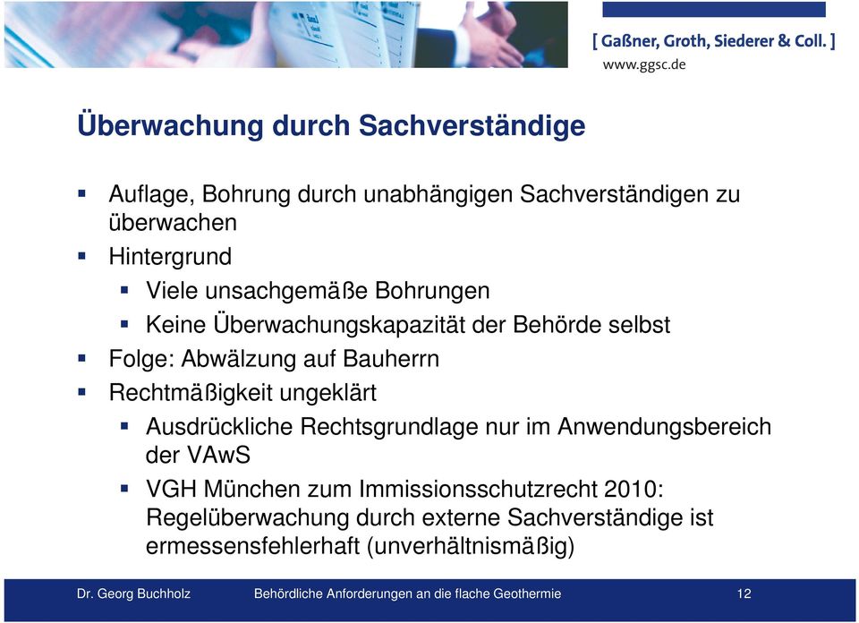Ausdrückliche Rechtsgrundlage nur im Anwendungsbereich der VAwS VGH München zum Immissionsschutzrecht 2010: Regelüberwachung