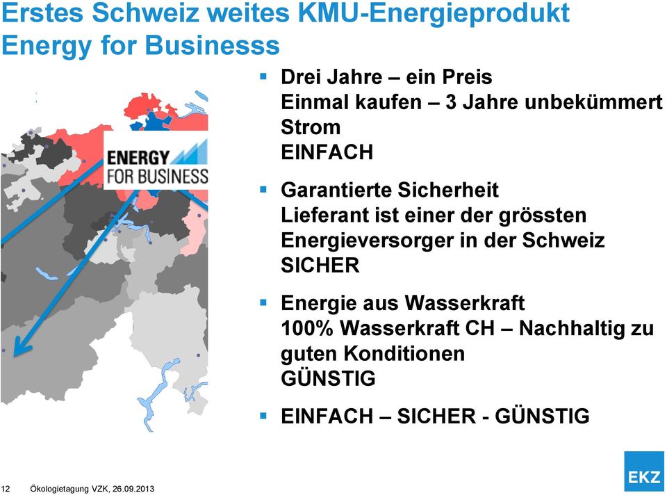 grössten Energieversorger in der Schweiz SICHER Energie aus Wasserkraft 100% Wasserkraft CH