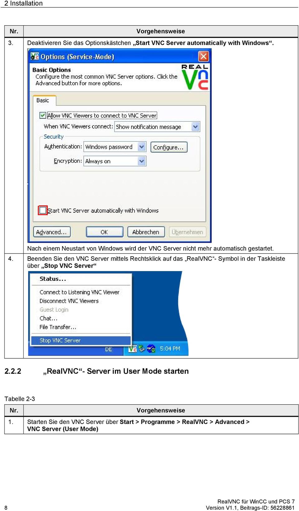 Beenden Sie den VNC Server mittels Rechtsklick auf das RealVNC - Symbol in der Taskleiste über Stop VNC Server 2.