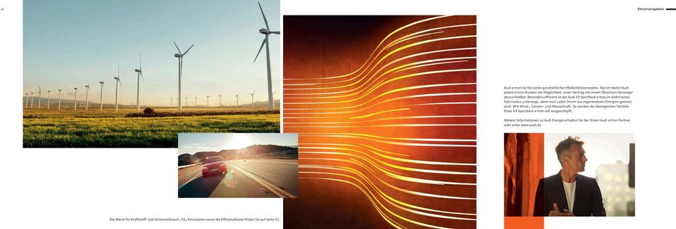 Besonders effizient ist der Audi im elektr ischen Fahr modus unterwegs, wenn zum Laden Strom aus regenerativen Energien genutzt