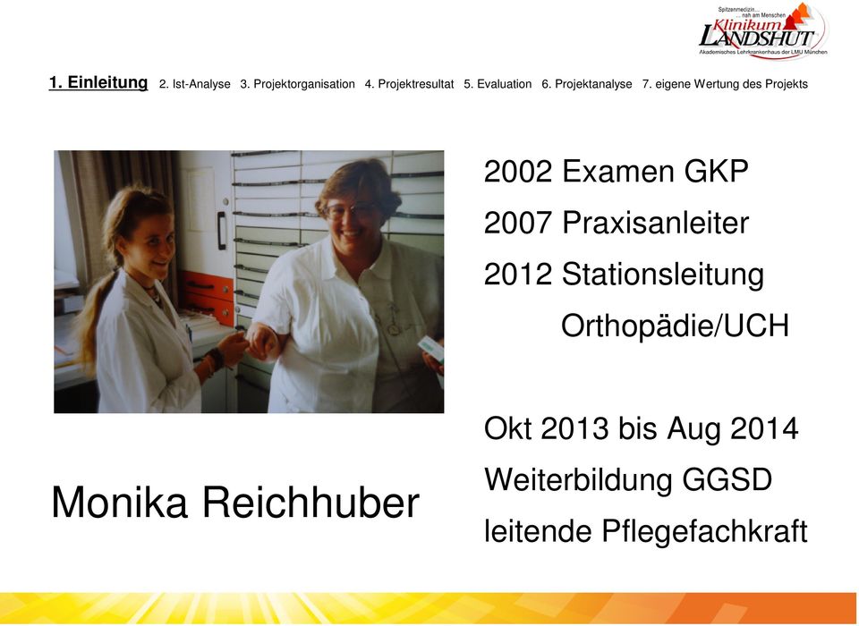 eigene Wertung des Projekts 2002 Examen GKP 2007 Praxisanleiter 2012