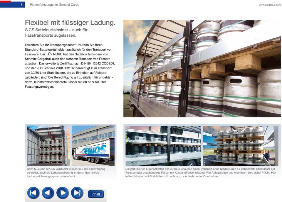 Der TÜV NORD hat den Sattelcurtainsidern von Schmitz Cargobull auch den sicheren Transport von Fässern attestiert.