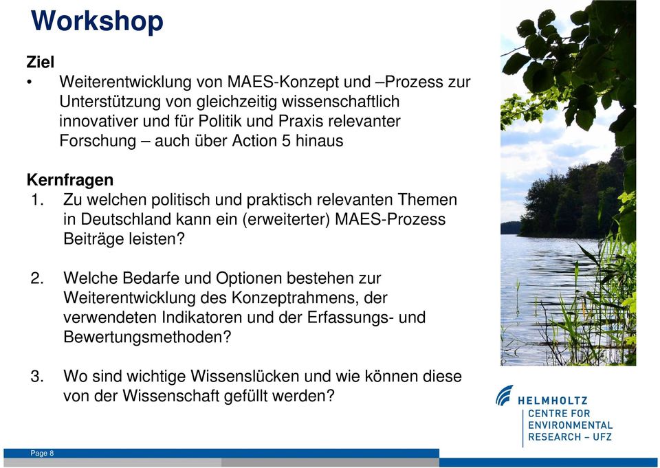 Zu welchen politisch und praktisch relevanten Themen in Deutschland kann ein (erweiterter) MAES-Prozess Beiträge leisten? 2.