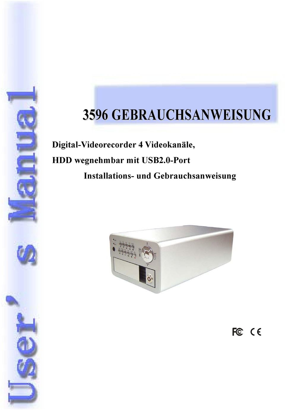 Videokanäle, HDD wegnehmbar mit