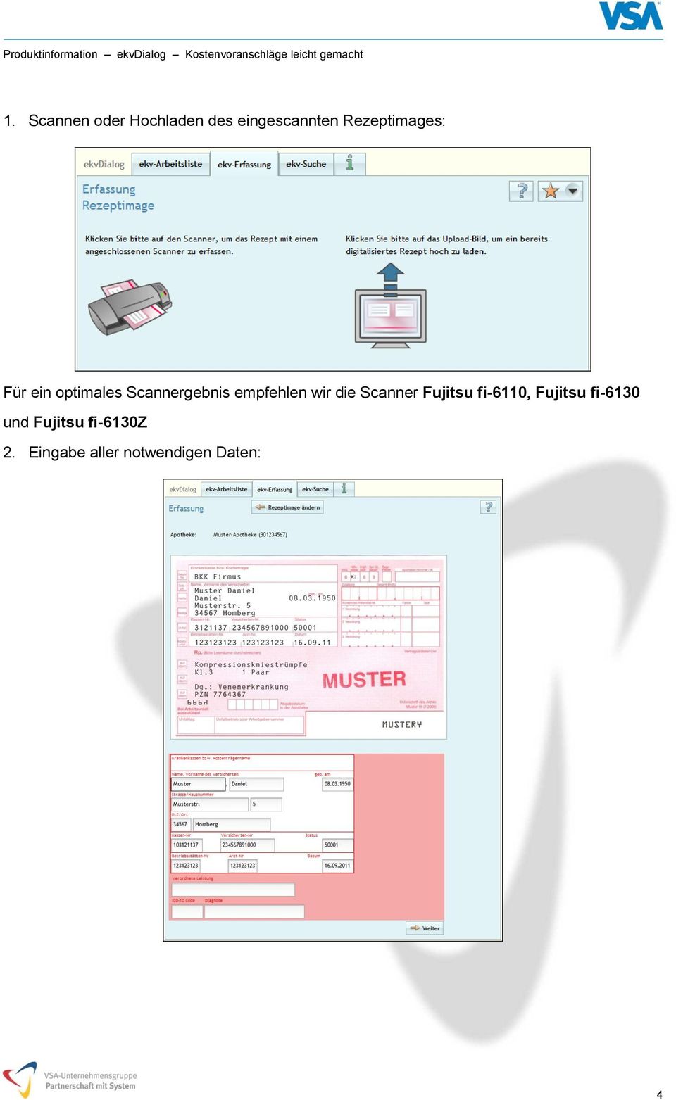 empfehlen wir die Scanner Fujitsu fi-6110, Fujitsu