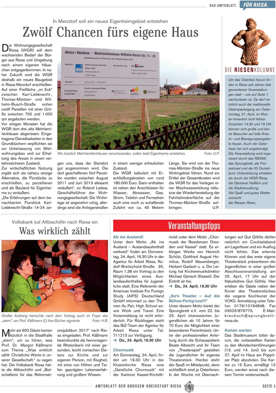 In naher Zukunft wird die WGR deshalb ein neues Baugebiet in Riesa-Merzdorf erschließen.