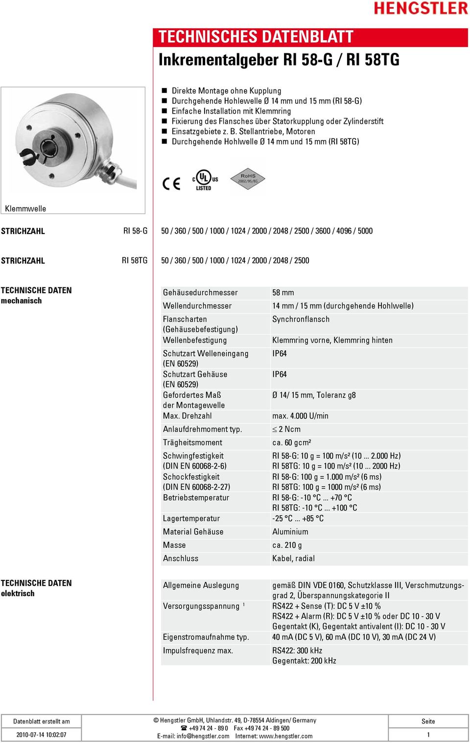 500 / 000 / 04 / 000 / 048 / 500 mechanisch Gehäusedurchmesser Wellendurchmesser Flanscharten (Gehäusebefestigung) Wellenbefestigung Schutzart Welleneingang (EN 6059) Schutzart Gehäuse IP64 (EN 6059)
