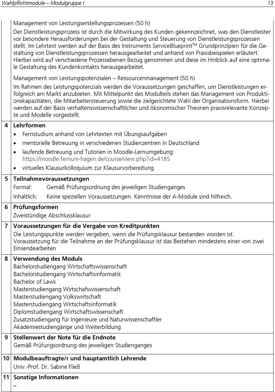 Im Lehrtext werden auf der Basis des Instruments ServiceBlueprint TM Grundprinzipien für die Gestaltung von Dienstleistungsprozessen herausgearbeitet und anhand von Praxisbeispielen erläutert.