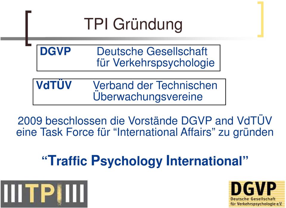 Überwachungsvereine 2009 beschlossen die Vorstände DGVP and