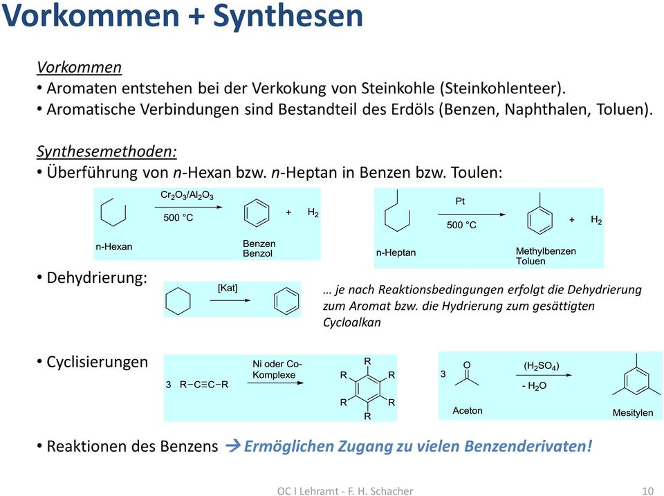 Synthesemethoden: Überführung von n-hexan bzw. n-heptan in Benzen bzw.