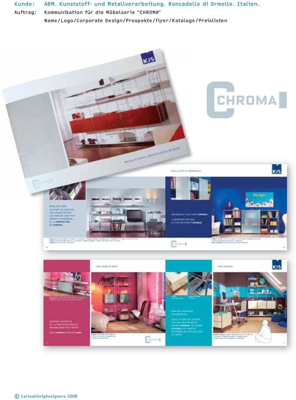 Kommunikation für die Möbelserie CHROMA