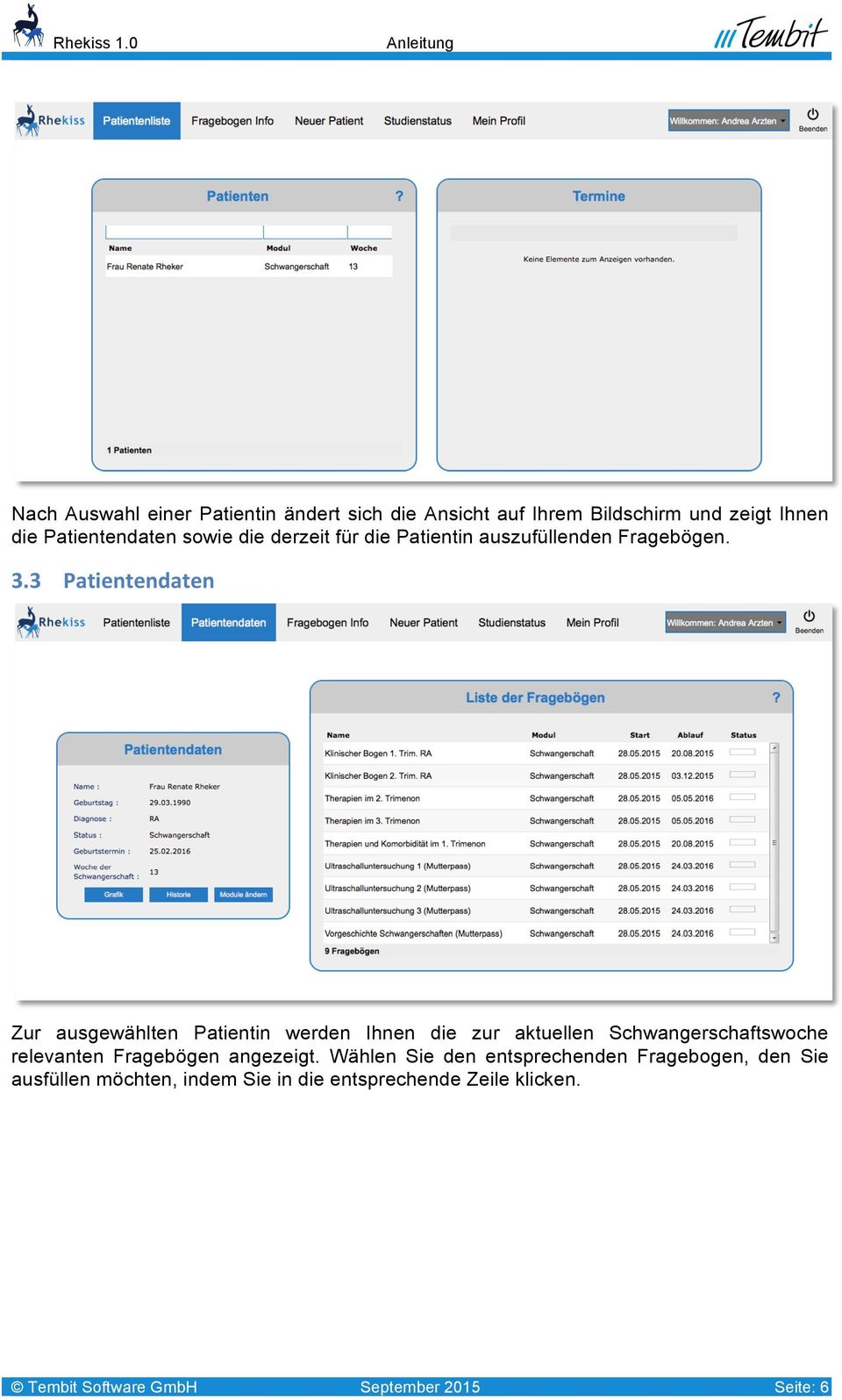 3 Patientendaten Zur ausgewählten Patientin werden Ihnen die zur aktuellen Schwangerschaftswoche relevanten