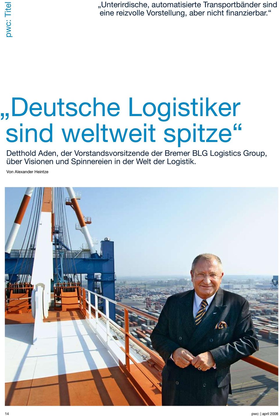 Deutsche Logistiker sind weltweit spitze Detthold Aden, der Vorstandsvorsitzende