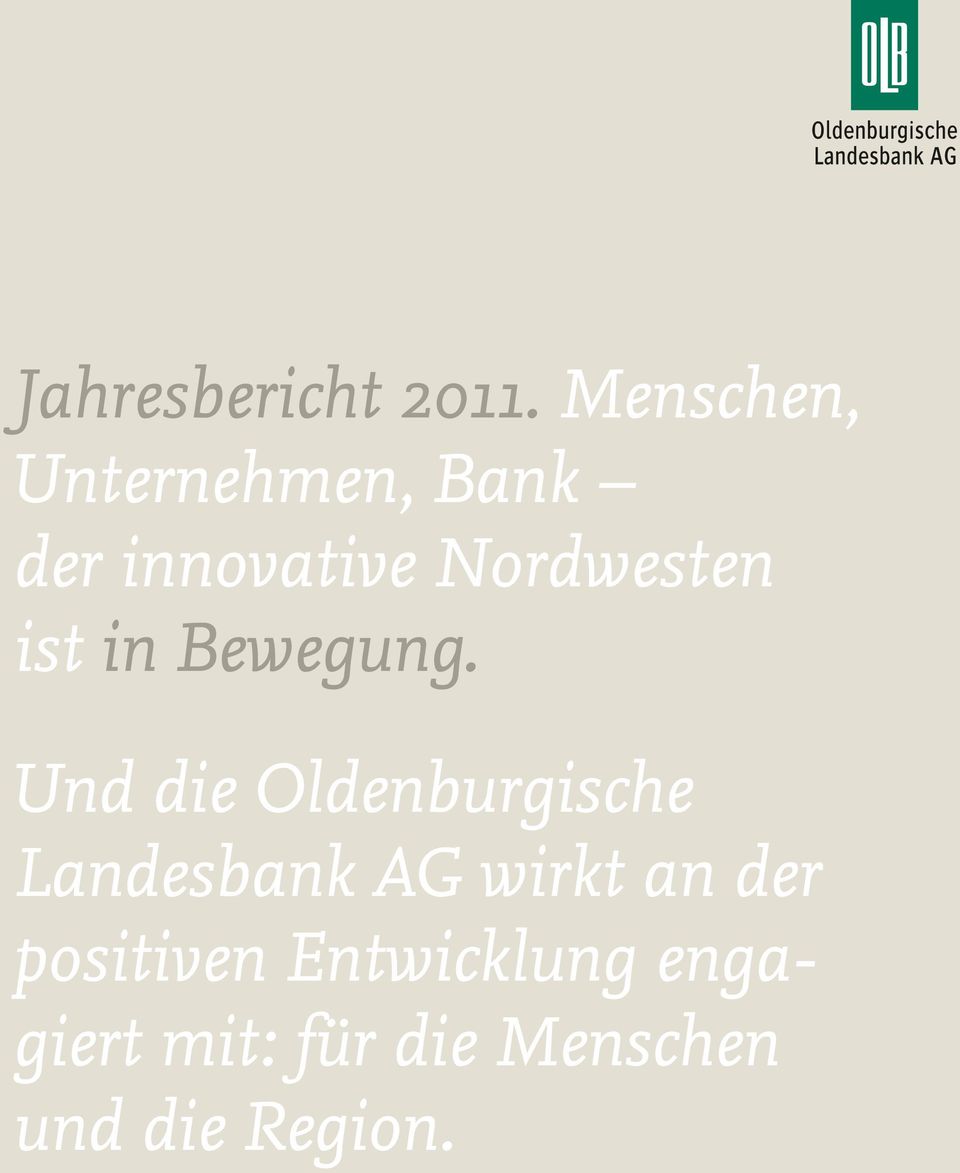 Und die Oldenburgische Landesbank AG wirkt an