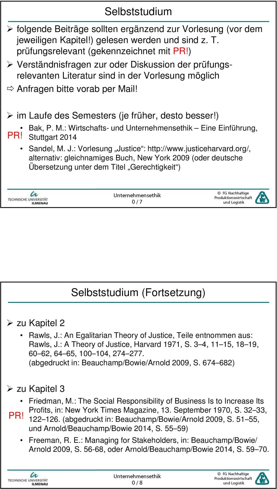 Stuttgart 2014 Sandel, M. J.: Vorlesung Justice : http://www.justiceharvard.