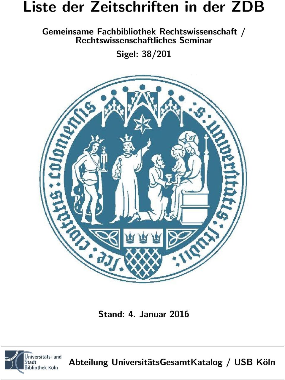 Rechtswissenschaftliches Seminar Sigel: 38/201