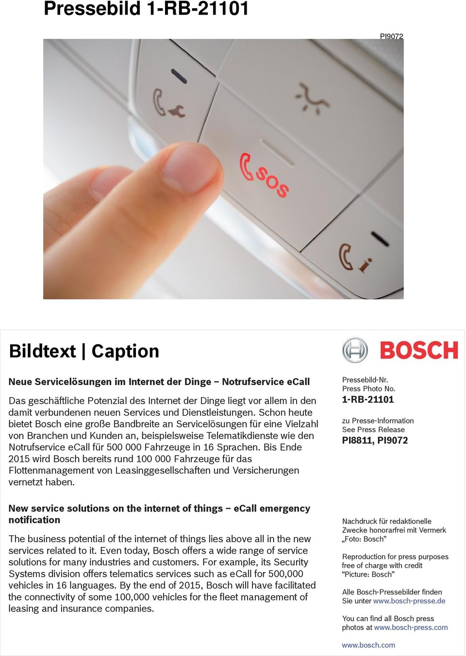 Schon heute bietet Bosch eine große Bandbreite an Servicelösungen für eine Vielzahl von Branchen und Kunden an, beispielsweise Telematikdienste wie den Notrufservice ecall für 500 000 Fahrzeuge in 16